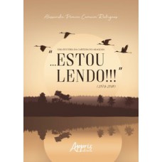 Uma história da cartilha do araguaia:“...estou lendo!!!” (1978-1989) Uma história da cartilha do araguaia:“...estou lendo!!!” (1978-1989)