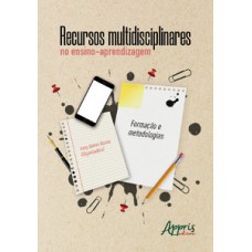 Recursos multidisciplinares no ensino-aprendizagem Recursos multidisciplinares no ensino-aprendizagem