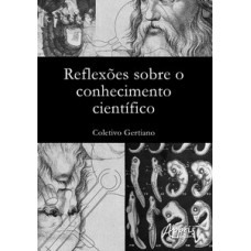 Reflexões sobre o conhecimento científico Reflexões sobre o conhecimento científico