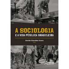 A sociologia e a vida pública brasileira A sociologia e a vida pública brasileira