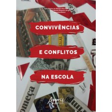 Convivências e conflitos na escola Convivências e conflitos na escola