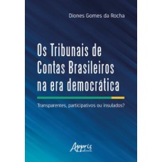 Os tribunais de contas brasileiros na era democrática