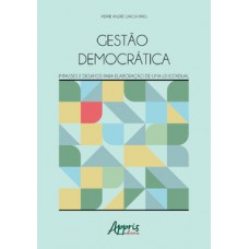 Gestão democrática: impasses e desafios para elaboração de uma lei estadual Gestão democrática: impasses e desafios para elaboração de uma lei estadual