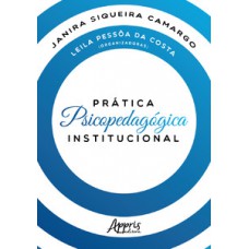 Prática psicopedagógica institucional Prática psicopedagógica institucional