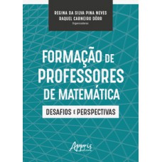 Formação de professores de matemática: desafios e perspectivas Formação de professores de matemática: desafios e perspectivas