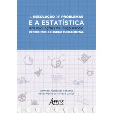 A resolução de problemas e a estatística em avaliações de larga escala referentes ao ensino fundamental A resolução de problemas e a estatística em avaliações de larga escala referentes ao ensino fundamental