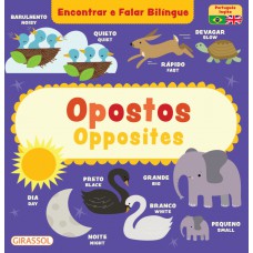 Encontrar e Falar Bilíngue - Opostos/Opposites Encontrar e Falar Bilíngue - Opostos/Opposites