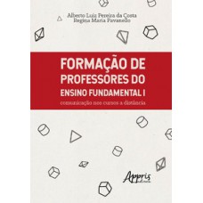 Formação de professores do ensino fundamental i: comunicação nos cursos a distância Formação de professores do ensino fundamental i: comunicação nos cursos a distância