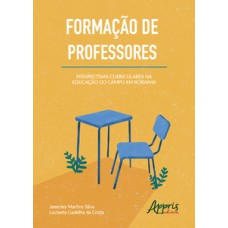 Formação de professores: perspectivas curriculares na educação do campo em roraima Formação de professores: perspectivas curriculares na educação do campo em roraima