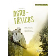 A temática agrotóxicos e a metodologia da resolução de problemas no ensino de ciências
