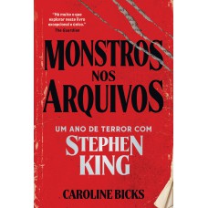 Monstros nos arquivos: Um ano de terror com Stephen King Monstros nos arquivos: Um ano de terror com Stephen King
