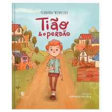 Tião e o perdão – Um livro infantil sobre amizade e reconciliação no mesmo universo de “Edmundo e o resmungo” Tião e o perdão – Um livro infantil sobre amizade e reconciliação no mesmo universo de “Edmundo e o resmungo”