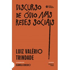 Discurso de ódio nas redes sociais Discurso de ódio nas redes sociais