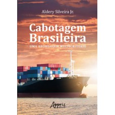 Cabotagem brasileira: uma abordagem multicritério Cabotagem brasileira: uma abordagem multicritério