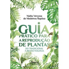 Guia prático para a reprodução de plantas