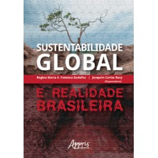 Sustentabilidade global e realidade brasileira Sustentabilidade global e realidade brasileira