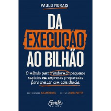 Da execução ao bilhão Da execução ao bilhão