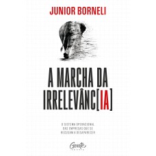 A marcha da irrelevância