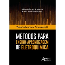 Vídeo/software em powerpoint®: métodos para ensino-aprendizagem de eletroquímica Vídeo/software em powerpoint®: métodos para ensino-aprendizagem de eletroquímica