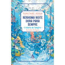 Nenhuma noite dura para sempre – O diário de Takojiro Nenhuma noite dura para sempre – O diário de Takojiro