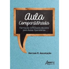 Aula compartilhada: formação continuada docente para aulas operatórias Aula compartilhada: formação continuada docente para aulas operatórias