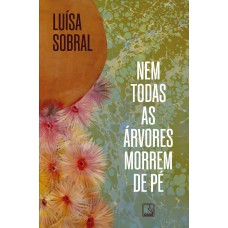 Nem todas as árvores morrem de pé Nem todas as árvores morrem de pé