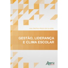 Gestão, liderança e clima escolar Gestão, liderança e clima escolar