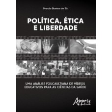 Política, ética e liberdade