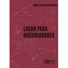 Lacan para historiadores Lacan para historiadores