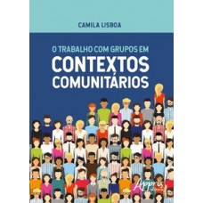 O trabalho com grupos em contextos comunitários