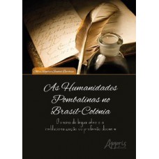 As humanidades pombalinas no Brasil-colônia