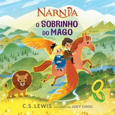 O sobrinho do mago – Livro infantil cartonado da clássica história da formação de Nárnia O sobrinho do mago – Livro infantil cartonado da clássica história da formação de Nárnia