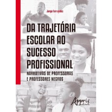 Da trajetória escolar ao sucesso profissional Da trajetória escolar ao sucesso profissional