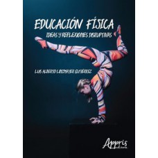 Educación física: ideas y reflexiones disruptivas