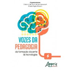 Vozes da pedagogia: da formação docente às tecnologias Vozes da pedagogia: da formação docente às tecnologias