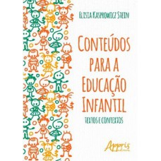 Conteúdos para a educação infantil: textos e contextos Conteúdos para a educação infantil: textos e contextos