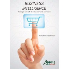 Business intelligence: aplicação em rede de relacionamento comercial