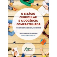 O estágio curricular e a docência compartilhada: na perspectiva do realismo crítico O estágio curricular e a docência compartilhada: na perspectiva do realismo crítico