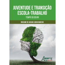 Juventude e transição escola-trabalho Juventude e transição escola-trabalho