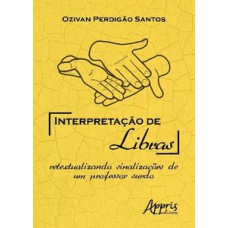 Interpretação de Libras Interpretação de Libras