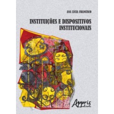 Instituições e dispositivos institucionais