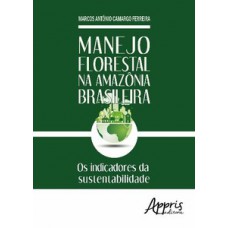 Manejo florestal na Amazônia brasileira Manejo florestal na Amazônia brasileira