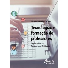 Tecnologias e formação de professores: implicações da educação a distância Tecnologias e formação de professores: implicações da educação a distância
