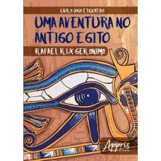 Uma aventura no antigo egito Uma aventura no antigo egito