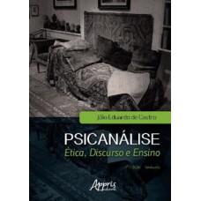 Psicanálise: ética, discurso e ensino
