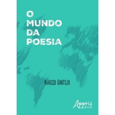 O mundo da poesia O mundo da poesia