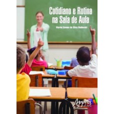 Cotidiano e rotina na sala de aula Cotidiano e rotina na sala de aula