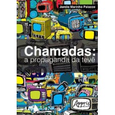 Chamadas: a propaganda da tevê Chamadas: a propaganda da tevê