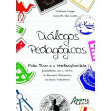 Diálogos pedagógicos: malba tahan e a interdisciplinaridade Diálogos pedagógicos: malba tahan e a interdisciplinaridade