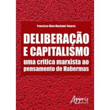 Deliberação e capitalismo Deliberação e capitalismo